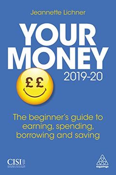 portada Your Money 2019-20: The Beginner's Guide to Earning, Spending, Borrowing and Saving (en Inglés)