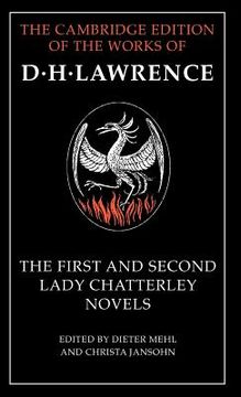 portada The First and Second Lady Chatterley Novels Hardback: The First and Second Novels (The Cambridge Edition of the Works of d. H. Lawrence) (en Inglés)