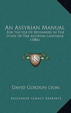 portada an assyrian manual: for the use of beginners in the study of the assyrian language (1886) (en Inglés)