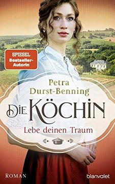 portada Die Köchin - Lebe Deinen Traum: Roman (Die Köchinnen-Reihe, Band 1) (in German)