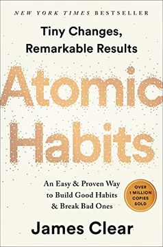portada Atomic Habits: An Easy & Proven way to Build Good Habits & Break bad Ones (libro en Inglés)