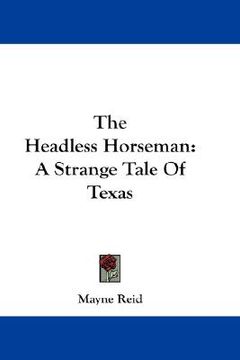 portada the headless horseman: a strange tale of texas