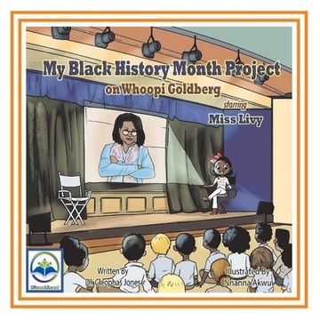 portada My Black History Month Project on Whoopi Goldberg Starring Miss Livy: Volume 22