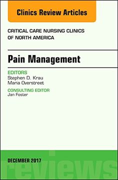 portada Pain Management, an Issue of Critical Nursing Clinics (Volume 29-4) (The Clinics: Nursing, Volume 29-4) (en Inglés)