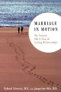 portada marriage in motion: the natural ebb & flow of lasting relationships (en Inglés)