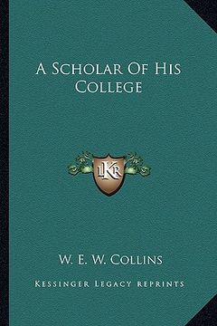 portada a scholar of his college (en Inglés)