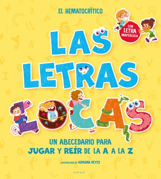 portada Phonics in Spanish-Las Letras Locas: Un Abecedario Para Jugar Y Reír de la A A L A Z / Crazy Letters: An Alphabet Book to Play and Laugh from A to Z (in Spanish)