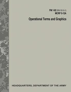 portada Operational Terms and Graphics (FM 1-02 / FM 101-5-1 / C1 / MCRP 5-12A) (en Inglés)