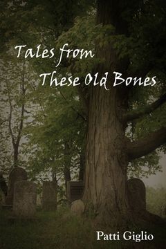 portada Tales from These Old Bones (en Inglés)