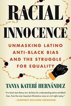 portada Racial Innocence: Unmasking Latino Anti-Black Bias and the Struggle for Equality (en Inglés)