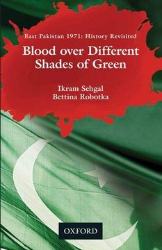 portada Blood Over Different Shades of Green: East Pakistan 1971: History Revisited (in English)