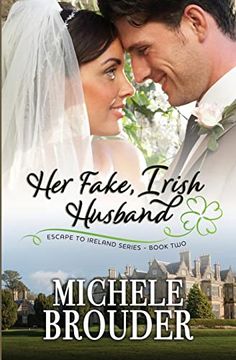 portada Her Fake Irish Husband (Escape to Ireland, Book 2) (en Inglés)
