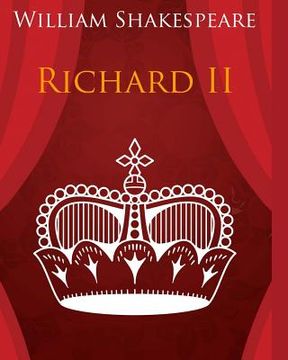portada King Richard the Second In Plain and Simple English: A Modern Translation and the Original Version