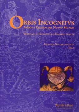 portada Orbis incognitus: avisos y legajosdel nuevo mundo