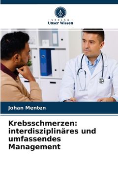 portada Krebsschmerzen: interdisziplinäres und umfassendes Management (in German)