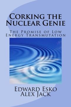 portada Corking the Nuclear Genie: The Promise of Low Energy Transmutation