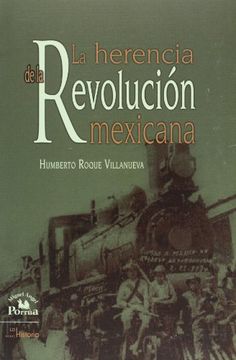 portada La Herencia de la Revolucion Mexicana (la Historia