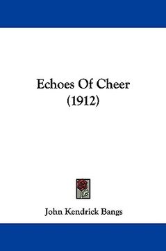 portada echoes of cheer (1912) (en Inglés)