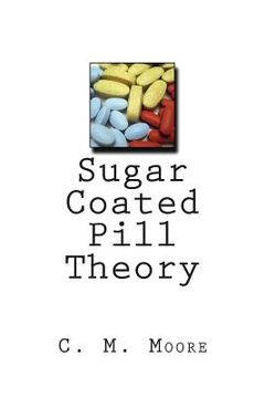 portada Sugar Coated Pill Theory (en Inglés)