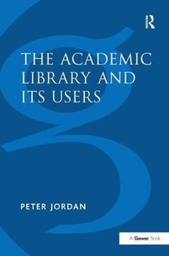 portada The Academic Library and Its Users (in English)