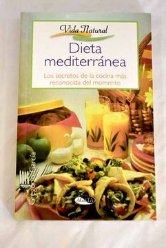 portada Dieta Mediterranea: Los Secretos de la Cocina mas Reconocida del Momento