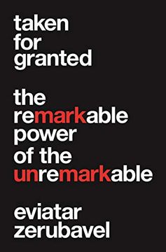 portada Taken for Granted: The Remarkable Power of the Unremarkable (Princeton University Press (Wildguides)) 