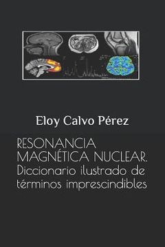 portada Resonancia Magnética Nuclear: Diccionario ilustrado de términos imprescindibles (in Spanish)