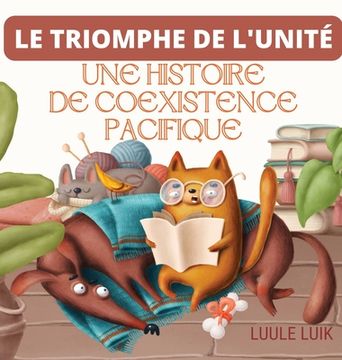 portada Le Triomphe De L'unité: Une Histoire De Coexistence Pacifique (en Francés)