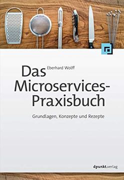 portada Das Microservices-Praxisbuch: Grundlagen, Konzepte und Rezepte (in German)