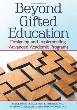 portada Beyond Gifted Education: Designing and Implementing Advanced Academic Programs