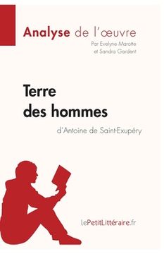 portada Terre des hommes d'Antoine de Saint-Exupéry (Analyse de l'oeuvre): Comprendre la littérature avec lePetitLittéraire.fr (en Francés)
