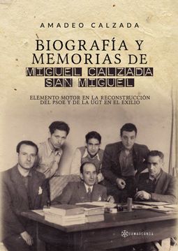 portada Biografia y Memorias de Miguel Calzada san Miguel (in Spanish)