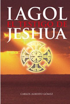 portada Iagol - el testigo de jeshua