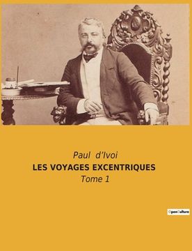portada Les Voyages Excentriques: Tome 1 (en Francés)