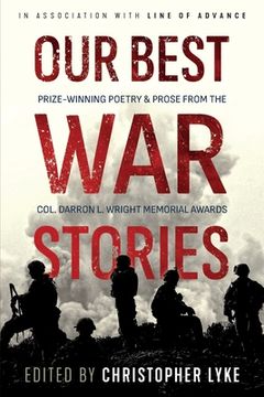 portada Our Best War Stories: Prize-winning Poetry & Prose from the Col. Darron L. Wright Memorial Awards (en Inglés)