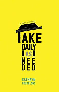 portada Take Daily as Needed: A Novel in Stories (en Inglés)