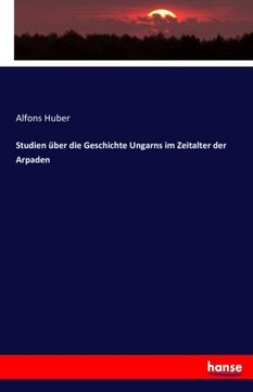 portada Studien über die Geschichte Ungarns im Zeitalter der Arpaden (German Edition)