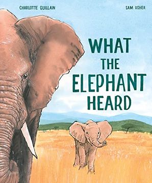 portada What the Elephant Heard (en Inglés)