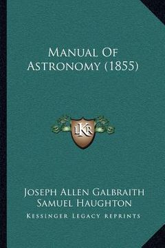 portada manual of astronomy (1855) (en Inglés)
