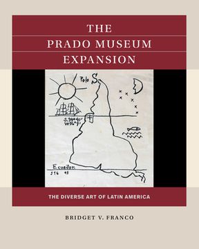 portada The Prado Museum Expansion: The Diverse Art of Latin America (in English)