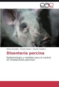 portada Disentería porcina: Epidemiología y medidas para el control en instalaciones porcinas (Spanish Edition)