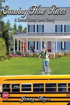 portada Crossing Haw River: A Snow Camp Love Story (in English)
