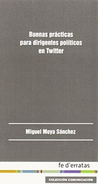 portada Buenas prácticas para dirigentes políticos en Twitter (Colección Comunicación)
