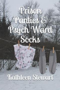 portada Prison Panties & Psych Ward Socks (en Inglés)