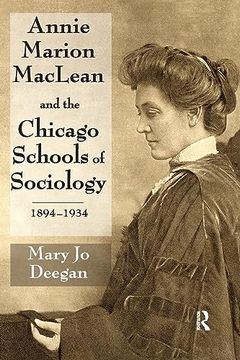 portada Annie Marion Maclean and the Chicago Schools of Sociology, 1894-1934