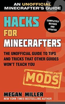 portada Hacks for Minecrafters: Mods: The Unofficial Guide to Tips and Tricks That Other Guides Won't Teach you (Unofficial Minecrafters Hacks) (en Inglés)