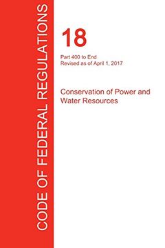 portada CFR 18, Part 400 to End, Conservation of Power and Water Resources, April 01, 2017 (Volume 2 of 2)