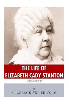 portada American Legends: The Life of Elizabeth Cady Stanton (en Inglés)
