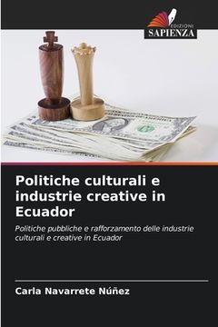 portada Politiche culturali e industrie creative in Ecuador (en Italiano)