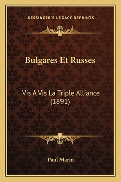 portada Bulgares Et Russes: Vis A Vis La Triple Alliance (1891) (in French)